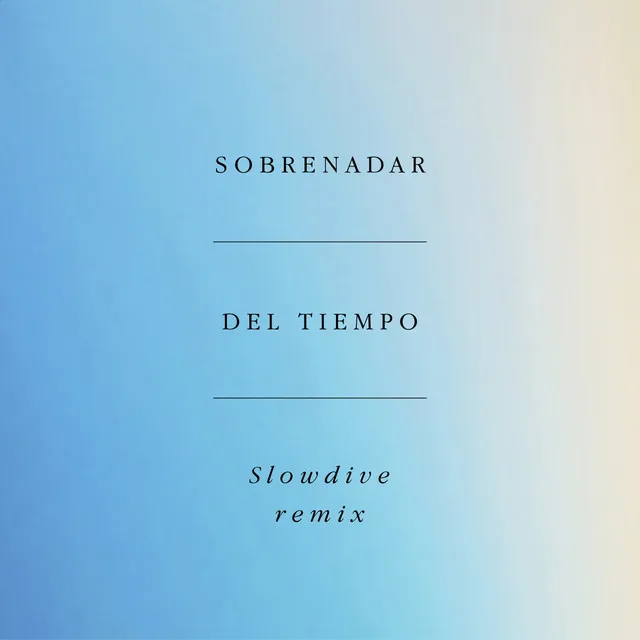 Del Tiempo (Slowdive Remix)