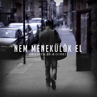 Nem Menekülök El by Children Of Distance