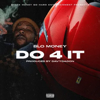 DO 4 IT by Blo-Money