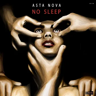 No Sleep by Asta Nova