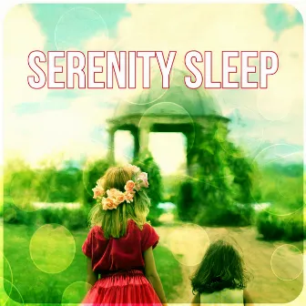 Serenity Sleep – Music for Children, Baby Sleep Song, Music for Newborn, Peaceful Music, Deep Dream by Sweet Baby Lullaby World