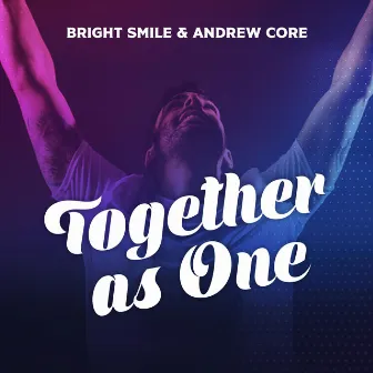 Together as One by Bright Smile