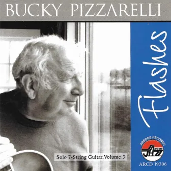 Flashes by Bucky Pizzarelli