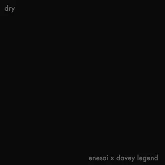 dry by enesai