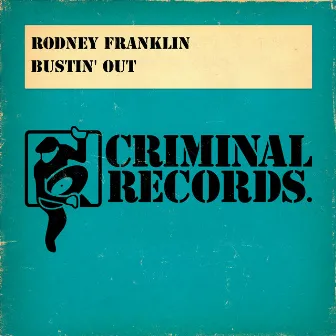 Bustin' Out by Rodney Franklin