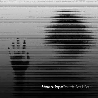 Touch And Grow by Stereo-Type