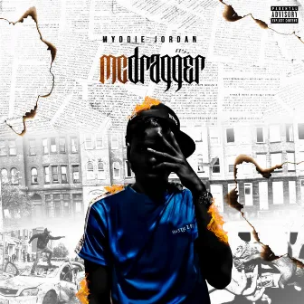 McDragger by Myddie Jordan