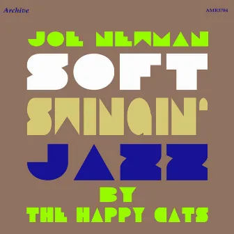 Soft Swingin' Jazz by Joe Newman