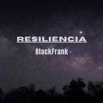 Resiliencia by BlackFrank