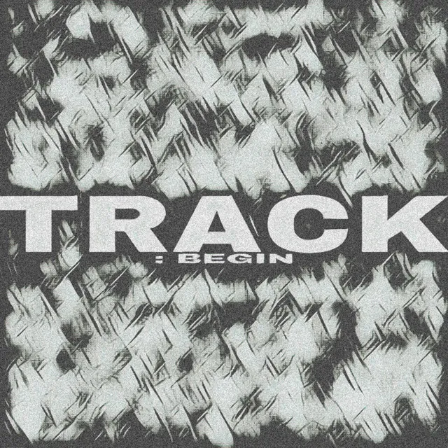 TRACK : BEGIN