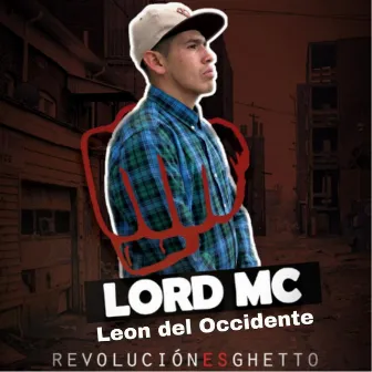 Revolucionesghetto by Lord Mc Leon Del Occidente