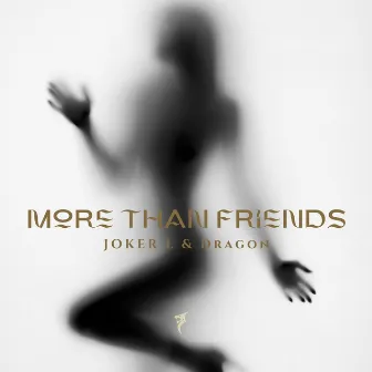 More Than Friends by JOKER L