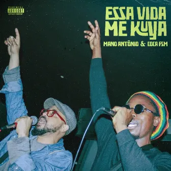 Essa Vida Me Kuya by Mano António