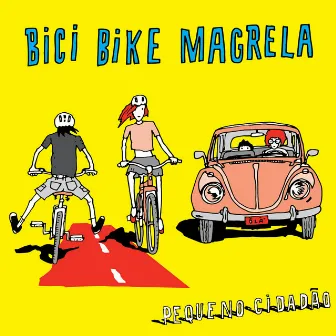 Bici Bike Magrela by Pequeno Cidadão