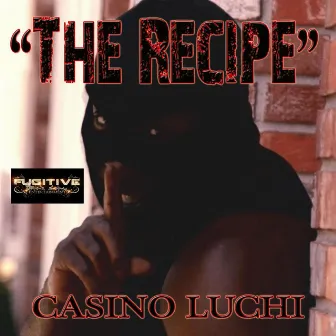 The Recipe by Casino Luchi