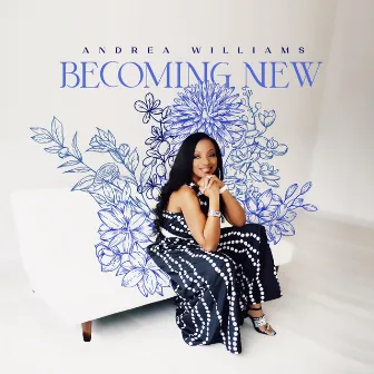 Becoming New by Andrea Williams