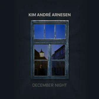 Arnesen: December Night by Kim André Arnesen