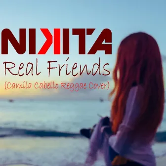 Real Friends by Nikita