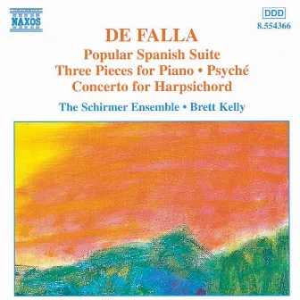 Falla: Popular Spanish Suite / Piano Pieces / Harpsichord Concerto by Brett Kelly