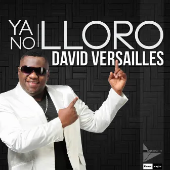 Ya No Lloro by David Versailles