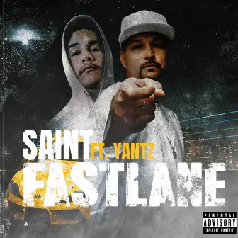 Fastlane (feat. Yantz) by The Saint