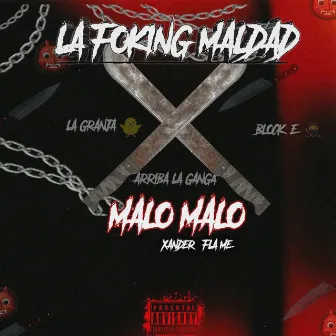 MALO MALO by LA FOKING MALDAD