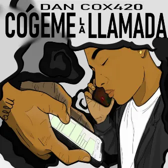 Cógeme la llamada by DanCox 420