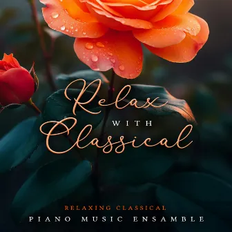 Relax with Classical by Unknown Artist