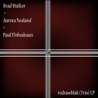 Redrawblak (Trio) by Paul Thibodeaux