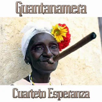 Guantanamera by Cuarteto Esperanza