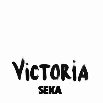 Victoria (EP) by Seka