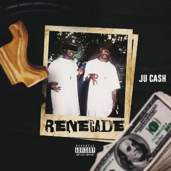 Renegade by Ju Cash