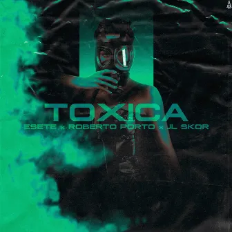 Tóxica by JL Skor