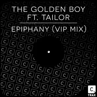 Epiphany VIP by The Golden Boy