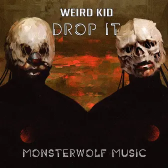 Drop It by Weird Kid