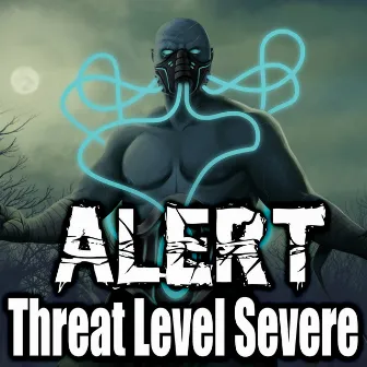 Alert: Threat Level Severe by MrCreepypasta