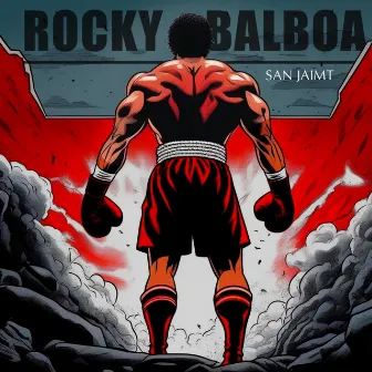 ROCKY BALBOA by San Jaimt