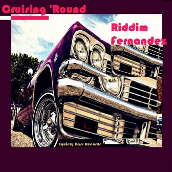 Cruising 'Round by Riddim Fernandez