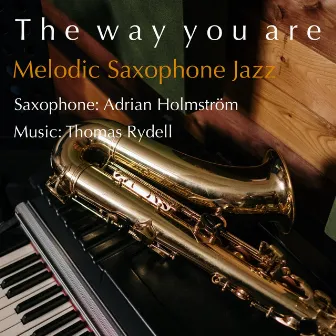 The way you are (Melodic Saxophone Jazz) by Thomas Rydell