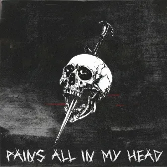 pains all in my head by skully taylor