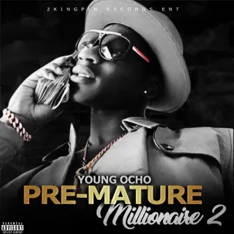 Pre Mature Millionaire 2 by Young Ocho