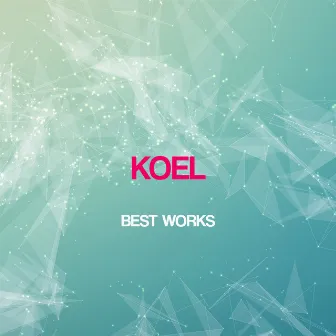 Koel Best Works by Koel