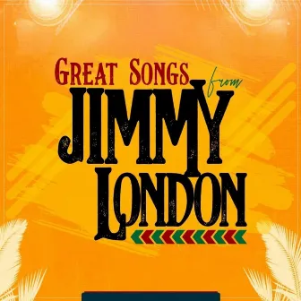 Great Songs from Jimmy London by Jimmy London