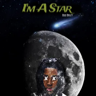 I’m A Star by Rio Brazy