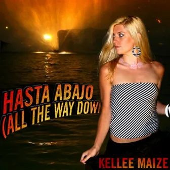 Hasta Abajo (All the Way Down) by Kellee Maize