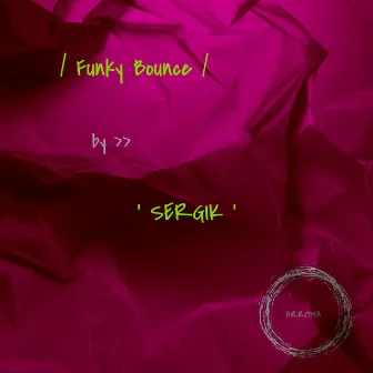 Funky Bounce by Sergik