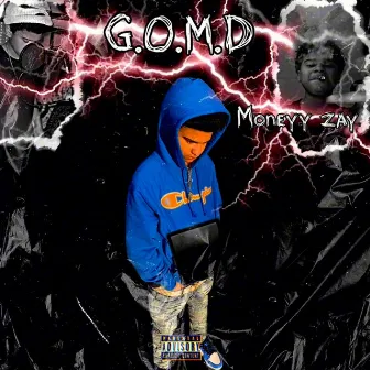 G.O.M.D by Moneyy Zay