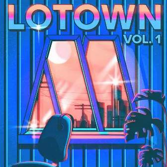 LoTown Vol. 1 by uChill