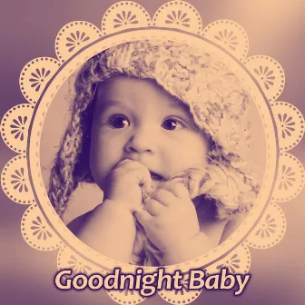 Goodnight Baby – Music for Children, Soothing Lullabies, Songs at Night, Sounds for Therapy by Piano Baby Club