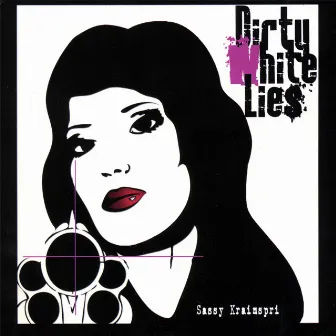 Dirty White Lies by Sassy Kraimspri